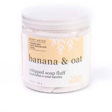 Banana + Oat whipped soap fluff - Vocal Botany